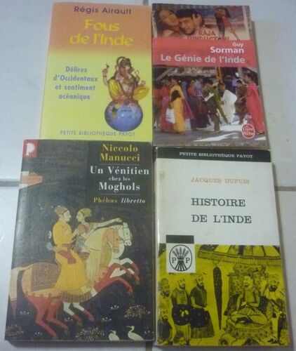 Inde En Poche : Histoire (Jacques Dupuis, Payot) + Génie (Guy Sorman) + Fous (Délires Occidentaux Et Sentiment Océanique) + Un Vénitien Chez Les Moghols (Niccolo Manucci, Libretto Phébus)