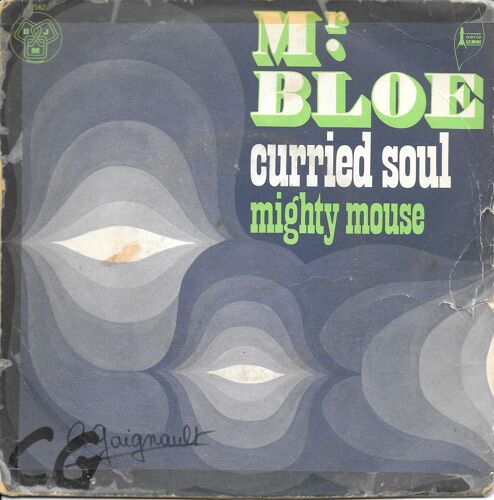 Mr. Bloe : Curried Soul / Mighty Mouse [Vinyle 45 Tours 7"] 1970