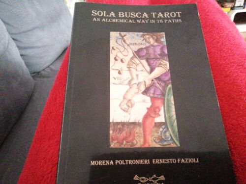 Sola Busca Tarot. An Alchemical Way In 78 Paths