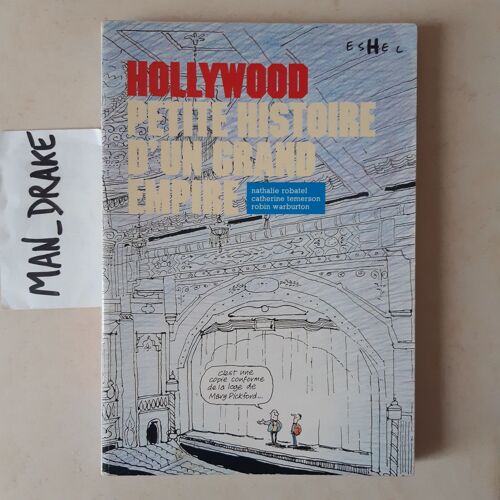 Hollywood, Petite Histoire D'un Grand Empire