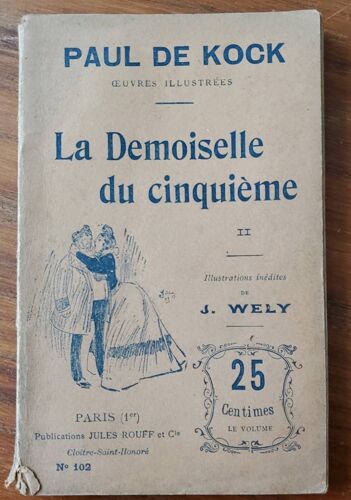 La Demoiselke Du Cinquième, Volume 2, Par Paul De Kock, Illustrations Inédites De J. Wely - Publications Jules Rouff Et Cie