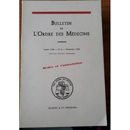 Bulletin De L'ordre Des Médecins - Année 1968 - N°4 - Décembre 1968 - Masson & Cie Éditeurs