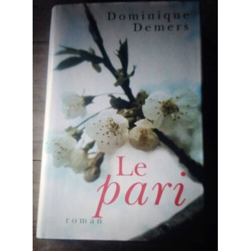 Livre, Le Pari, Dominique Demers