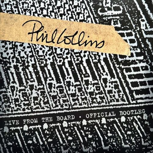 Phil Collins – Live From The Board - Official Bootleg (Bf 2024)