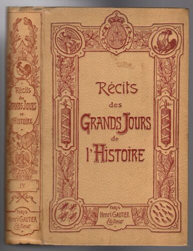 Recits Des Grands Jours De L Histoire Sous La Direction De Paul Gaulot