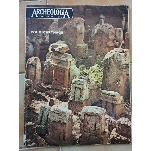 Archeologia. Tresors Des Âges. N °85. Pour Carthage.