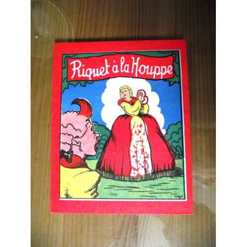 Riquet À La Houppe 16 Pages Éditions René Touret Paris.Au Dos Publicité Établissements Claverie 232.234 Faub Saint Martin Paris. 0