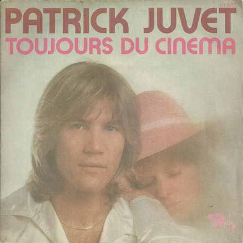 Toujours Du Cinéma (Patrick Juvet) 3'37 / Au Jardin D'alice (Jean Michel Jarre - Patrick Juvet) 2'50