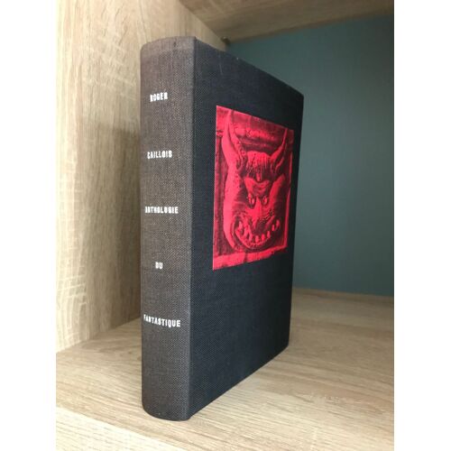 Anthologie Du Fantastique. Soixante Récits De Terreur Réunis Par Roger Caillois - 1958
