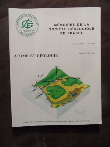 Atome Et Géologie - Mémoire N°162 / 306 Pages / Société Géologique De France / 1994 Nucléaire Collectif Acte Du Colloque Unesco 1992