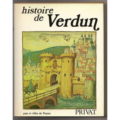 Histoire De Verdun Pays Et Villes De France Privat