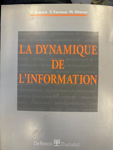 La Dynamique De L'information - Éléments De Grammaire Textuelle