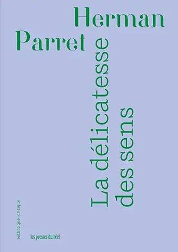 Herman Parrel La Délicatesse Des Sens