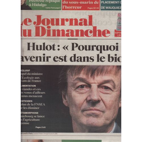 Le Journal Du Dimanche / 25-02-2018 N°3711 : Nicolas Hulot (2p) - Martin Fourcade (1p)