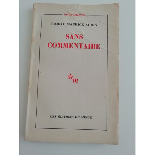 Sans Commentaire Par Le Comité Maurice Audin