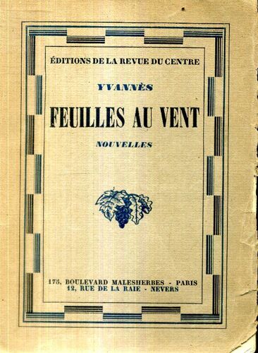 Yvannes Feuilles Au Vent Nouvelles Editions De La Revue Du Centre 112 Pages 1930