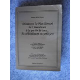 Découvrez Le Plan Éternel De L'abondance, À La Portée De Tous, En Réfléchissant Un Petit Peu