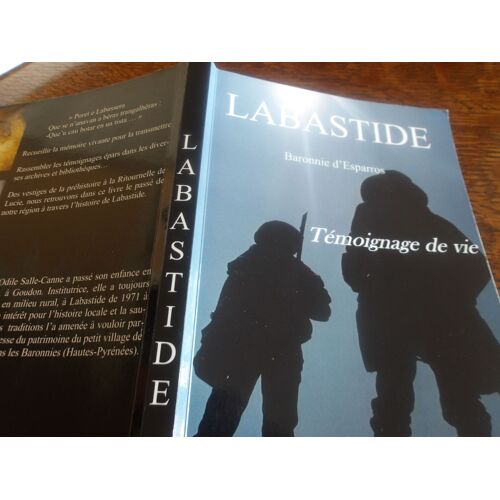 Labastide , Baronnie D'esparros , Témoignage De Vie Par Odile Salle Canne