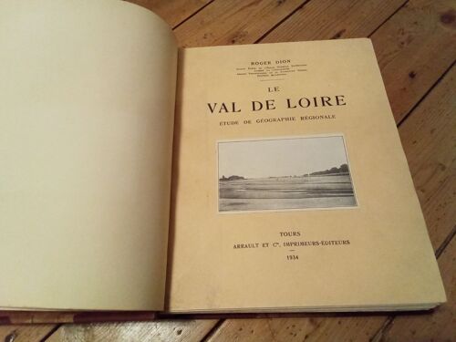 Le Val De Loire, Etude De Géographie Régionale.