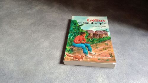 Georges Mauvois, Gélius Et Son Disciple Ou Paroles De Mangouste