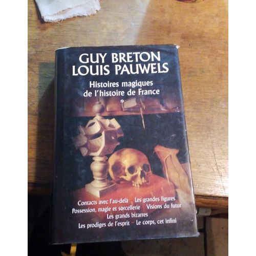 Histoires Magiques De L’Histoire De France , Guy Breton Et Louis Pauwels