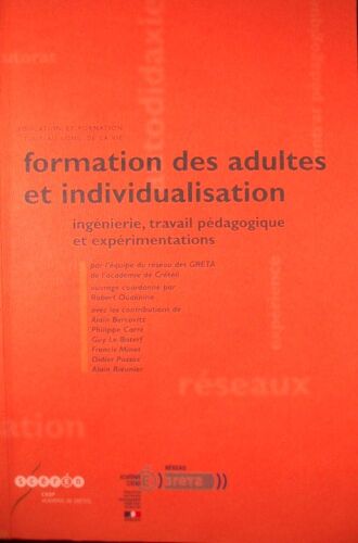 Robert Ouaknine (Dir.), Formation Des Adultes Et Individualisation, Greta De L'académie De Créteil, 2005, In-4 (24 X 16 Cm), 333 Pages.