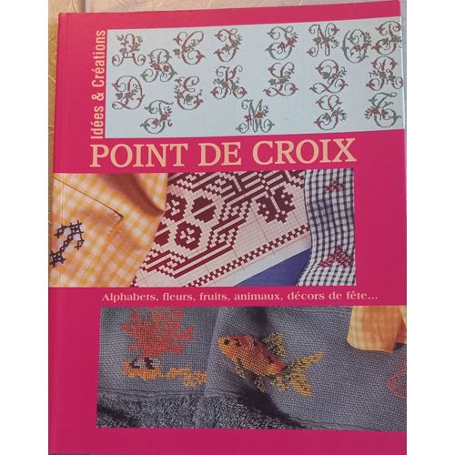 Point De Croix Idees & Creations Alphabets Fleurs Lettres Initiales Animaux