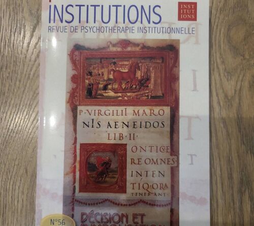 Institutions, Revue De Psychothérapie Institutionnelle 56