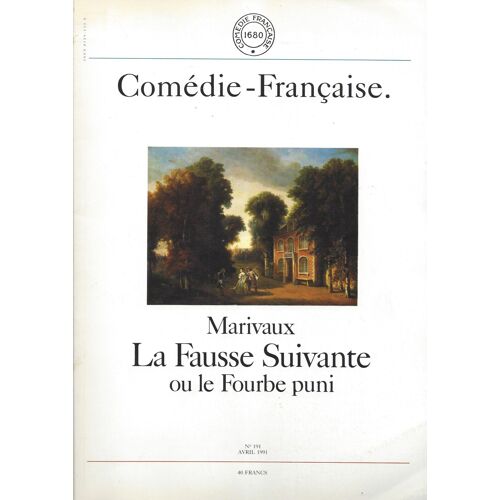 Comédie Française 191 - Marivaux La Fausse Suivante Ou Le Fourbe Puni