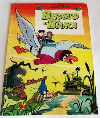 Bernard Et Bianca - Hachette Walt Disney 1977, Envoi Uniquement En Cliquant Sur Point Relais, So Colissimo Ou Shop 2 Car Carton Merci