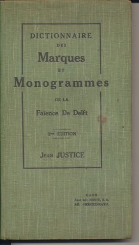 Dictionnaire Des Marques Et Monogrammes De La Faïence De Delft.