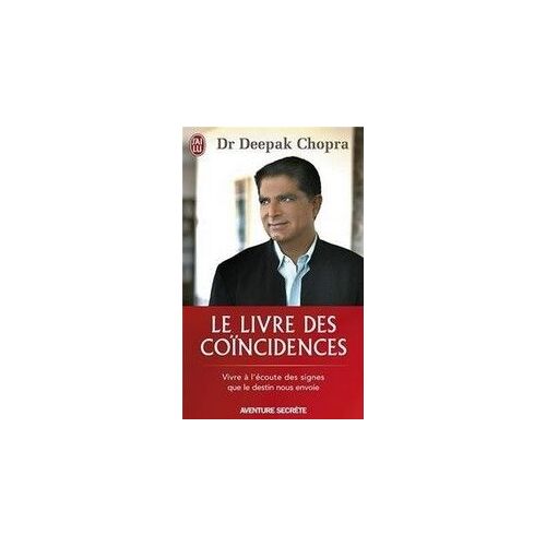 Le Livre Des Coïncidences:Vivre À L'écoute Des Signes Que Le Destin Nous Envoie