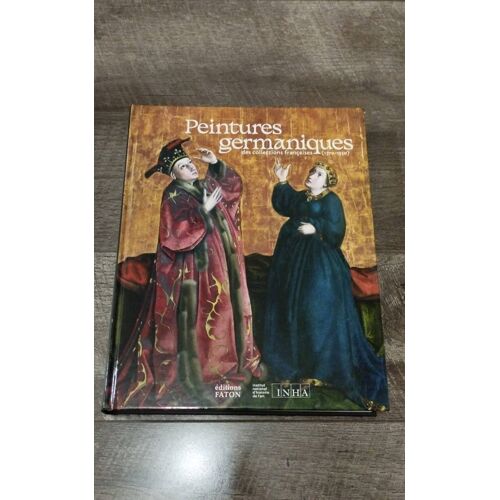 Peintures Germaniques Des Collections Françaises (1370-1550)