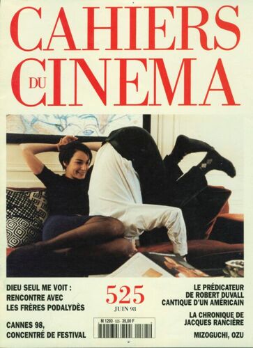 Les Cahiers Du Cinéma N° 525 _ Juin 1998 _ Dieu Seul Me Voit : Frères Podalydès / Cannes 1998 / Le Prédicateur : Robert Duvall / La Chronique De Jacques Rancière / Kenji Mizoguchi / Yasujiro Ozu