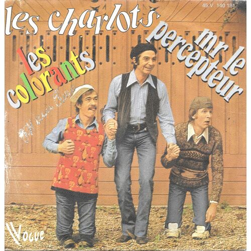 Les Charlots : Les Colorants / Monsieur Le Percepteur [Vinyle 45 Tours 7"] 1976