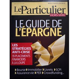 Le Particulier Hors-Série Juin 2020 N° 170 - Le Guide De L'épargne