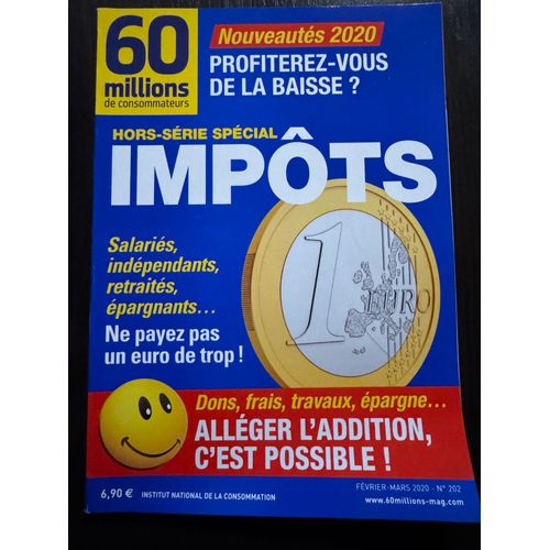 60 Millions De Consommateurs Hors-Série Février-Mars 2020 N° 202 - Guide Fiscal 2020