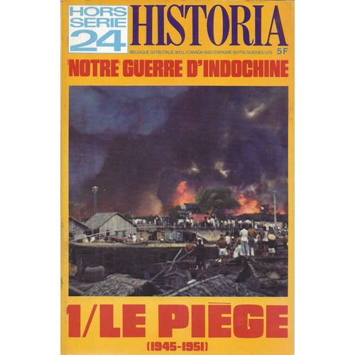 Historia Hors Série 24 - Notre Guerre D'indochine - 1 Le Piège (1945-1951)