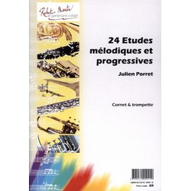 Julien Porret : 24 Études Mélodiques Et Progressives Pour Cornet Ou Trompette - Robert Martin