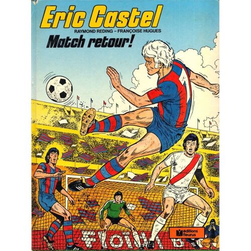 Eric Castel Tome 2 - Le Match Retour
