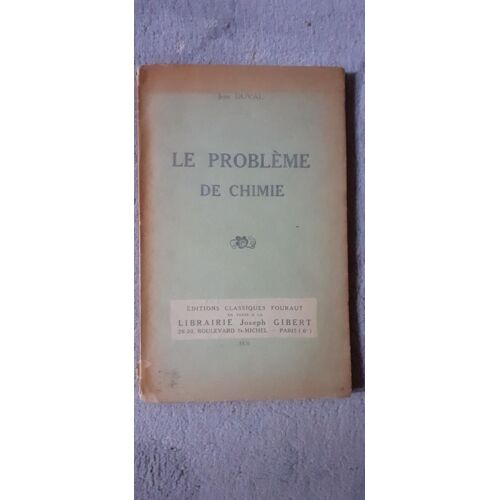 Le Problème De Chimie. Lois Générales, Métalloïdes, Chimie Organique.