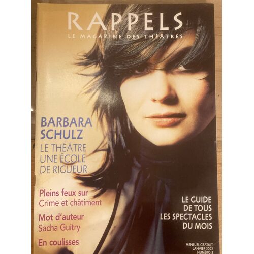 Rappels - Le Magazine Des Théâtres N 3 (01/2002) - Barbara Schulz - M De Colombi - Robert Hossein - Francis Huster - Martin Lamotte - Richaud Valls - Urbain Cancelier - Sacha Guitry Bouffes Parisiens