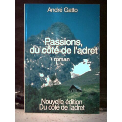 Passions, Du Côté De L'adret