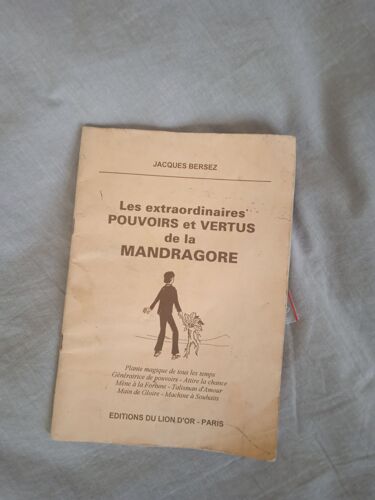 Les Extraordinaires Pouvoirs Et Vertus De La Mandragore J Bersez