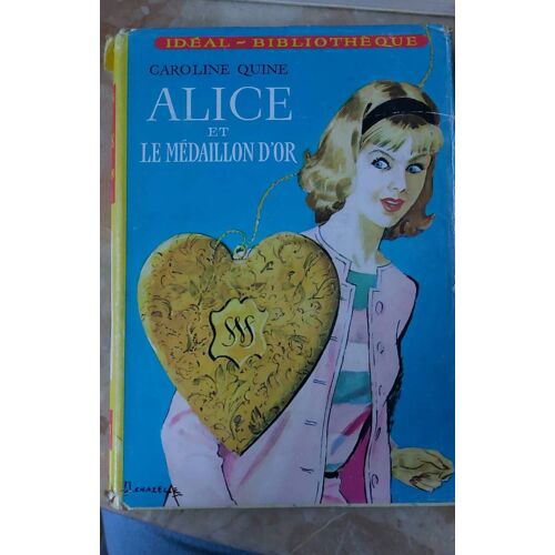 Alice Et Le Medaillon D'or Caroline Quine