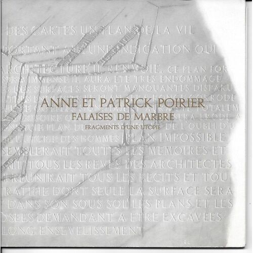 Anne Et Patrick Poirier - Falaises De Marbre - Fragments D'une Utopie