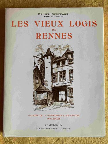 Les Vieux Logis De Rennes. Daniel Derveaux