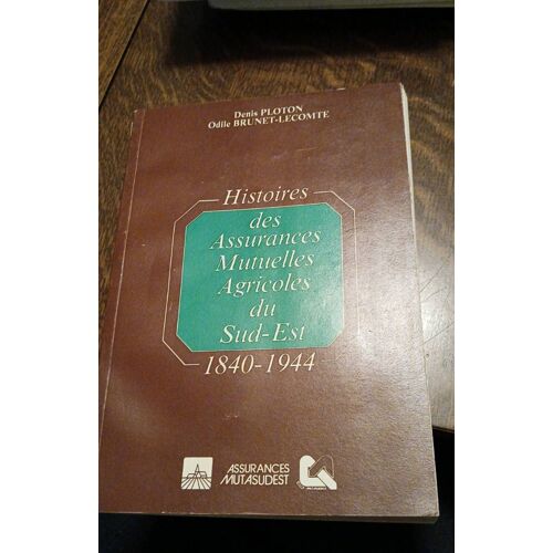 Histoires Des Assurances Mutuelles Agricoles Du Sud Est