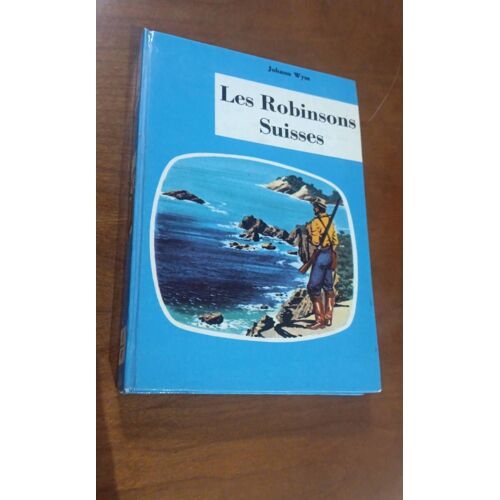 Les Robinsons Suisses Johann Wyss Un Livre Junior