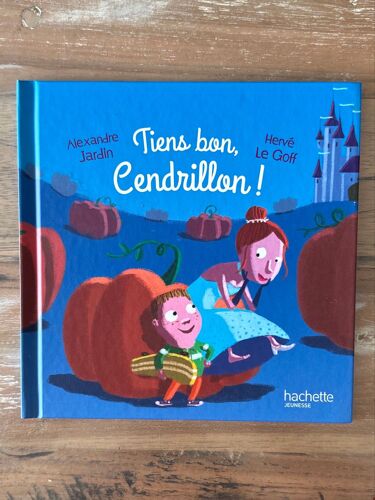 Tiens Bon, Cendrillon !